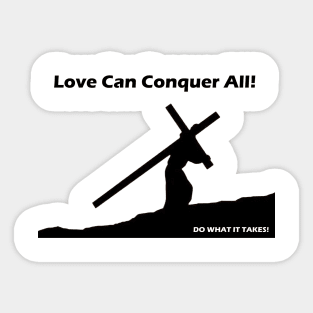 Love Can Conquer All! Sticker